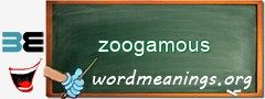 WordMeaning blackboard for zoogamous